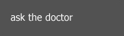 Link to ask the doctor